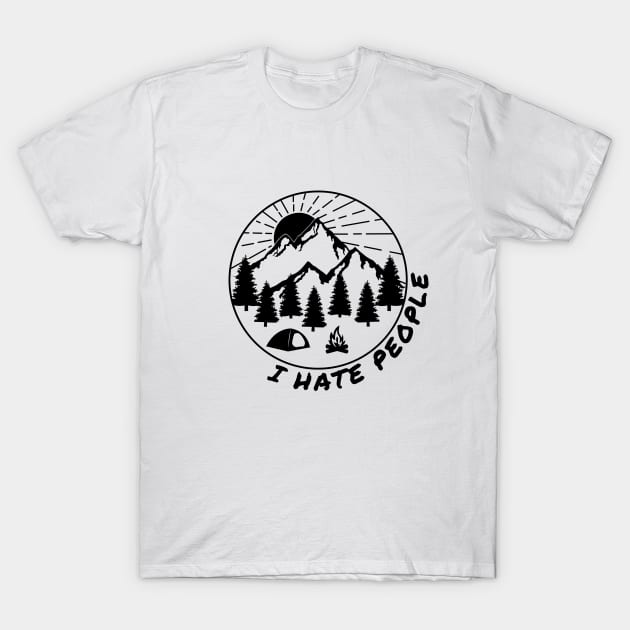 I Hate People Funny Camping Introvert T-Shirt by ChrisWilson